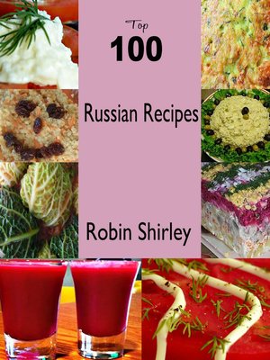 cover image of Top 100 Russian Recipes
